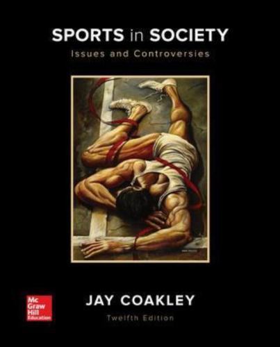 Sports in Society: Issues and Controversies by Jay Coakley (2016, Trade...