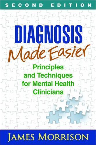 Diagnosis Made Easier : Principles and Techniques for Mental Health...