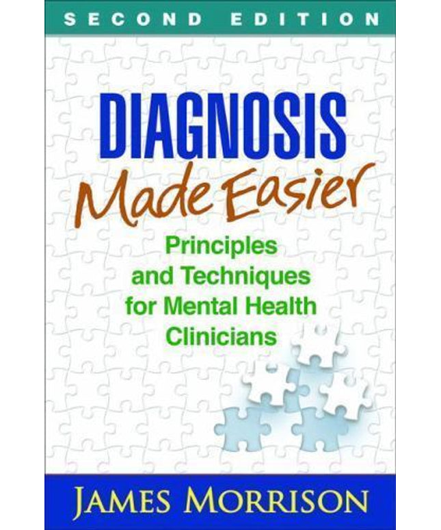 Diagnosis Made Easier : Principles and Techniques for Mental Health...