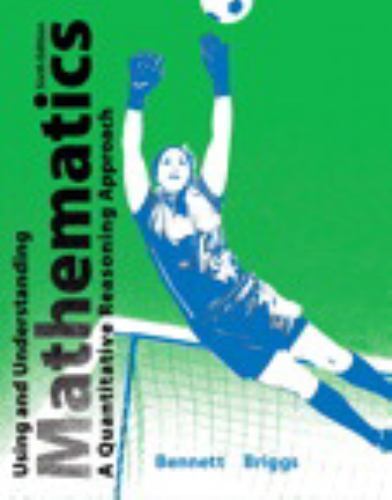 Using and Understanding Mathematics : A Quantitative Reasoning Approach by...
